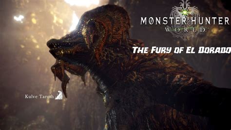 kulve taroth emperor nugget|The Fury of El Dorado .